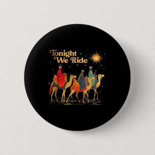 Tonight We Christmas Ride Men With Camel Ride Chri 6 Cm Round Badge