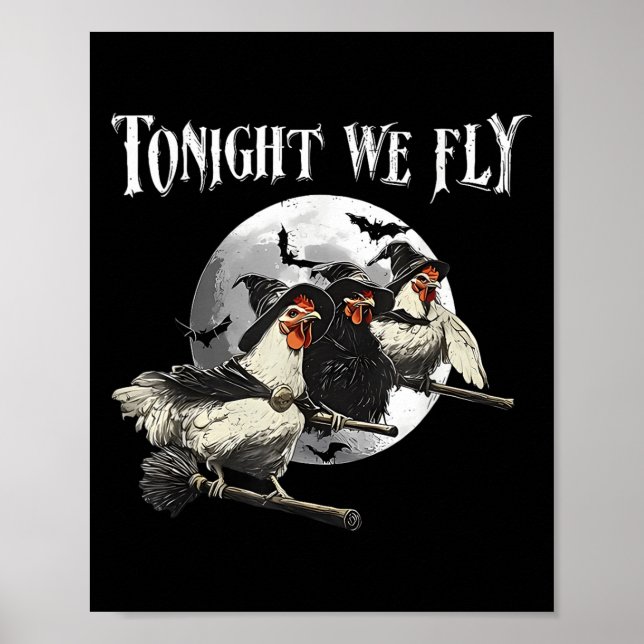 Tonight We Fly Chicken Halloween Funny Witch For E Poster (Front)