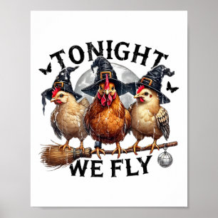 Tonight We Fly, Chicken Witch, Funny Halloween Chi Poster