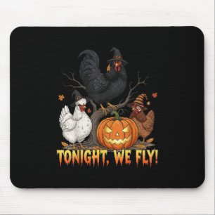 Tonight We Fly Chicken Witch Funny Poultry Hallowe Mouse Pad