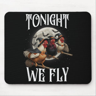 Tonight We Fly Chicken Witches Funny Halloween Far Mouse Pad
