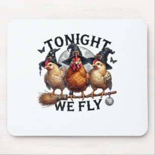 Tonight We Fly - Chicken Witches Hat And Broom Mouse Pad
