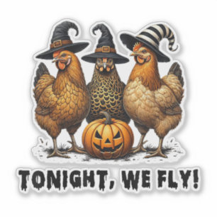 Tonight We Fly Funny Chicken Halloween  