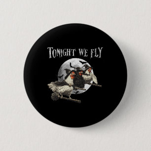 Tonight We Fly Funny Chicken Halloween Costume Spo 6 Cm Round Badge