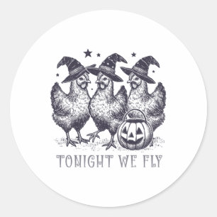 Tonight We Fly Funny Chicken Halloween Costume Spo Classic Round Sticker