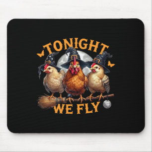 Tonight We Fly Funny Chicken Halloween Costume Spo Mouse Pad