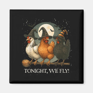 Tonight We Fly Funny Chicken Soky Season Farm Hall Magnet