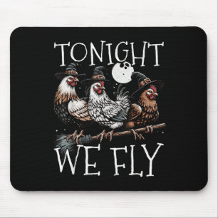 Tonight We Fly Funny Chicken Soky Season Farm Hall Mouse Pad
