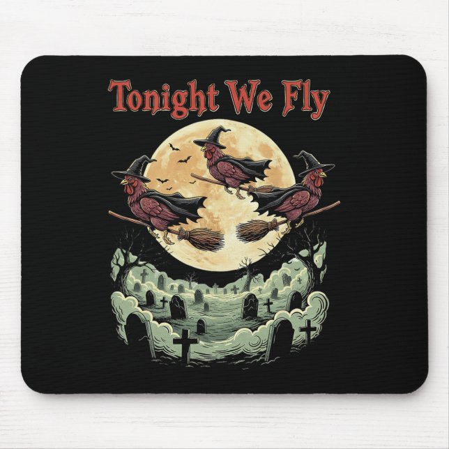 Tonight We Fly Funny Halloween Chicken Fall Farm A Mouse Pad (Front)