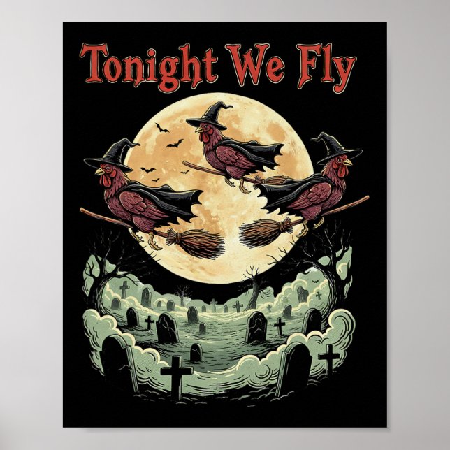 Tonight We Fly Funny Halloween Chicken Fall Farm A Poster (Front)