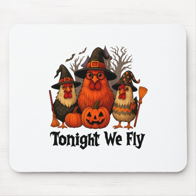 Tonight We Fly Funny Halloween Chicken Witch Broom Mouse Pad (Front)
