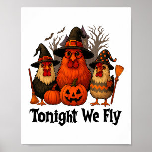 Tonight We Fly Funny Halloween Chicken Witch Broom Poster