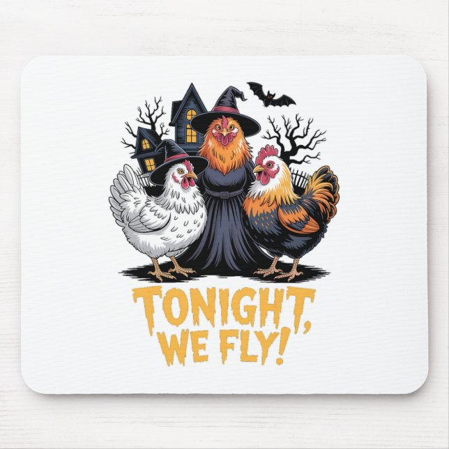 Tonight We Fly Funny Halloween Witch Chickens Spoo Mouse Pad (Front)