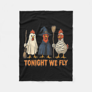 Tonight We Fly Funny Witch Chicken Halloween Men W Fleece Blanket