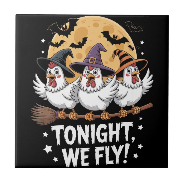 Tonight We Fly Halloween Chicken Ceramic Tile (Front)