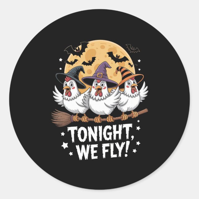 Tonight We Fly Halloween Chicken Classic Round Sticker (Front)