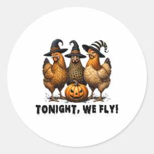 Tonight We Fly Halloween Chicken Fall Farm Animals Classic Round Sticker