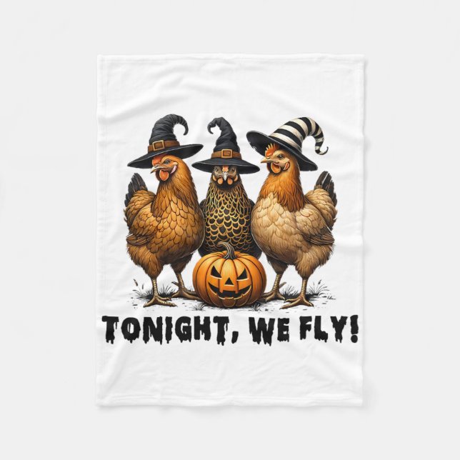 Tonight We Fly Halloween Chicken Fall Farm Animals Fleece Blanket (Front)