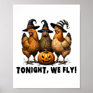 Tonight We Fly Halloween Chicken Fall Farm Animals Poster