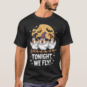 Tonight We Fly Halloween Chicken T-Shirt