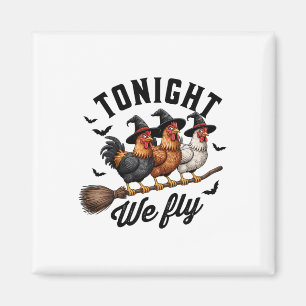 Tonight We Fly Halloween Funny Chicken On Broom Wi Magnet