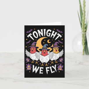 Tonight We Fly Halloween Witch Funny Chicken Costu Card