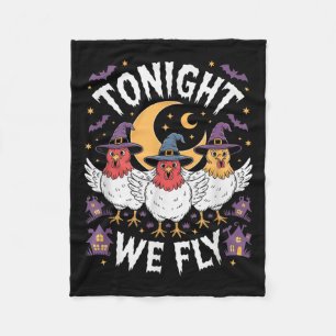 Tonight We Fly Halloween Witch Funny Chicken Costu Fleece Blanket