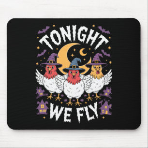 Tonight We Fly Halloween Witch Funny Chicken Costu Mouse Pad