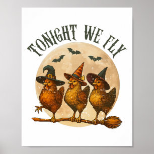 Tonight We Fly Spooky Chicken Witch Halloween Farm Poster