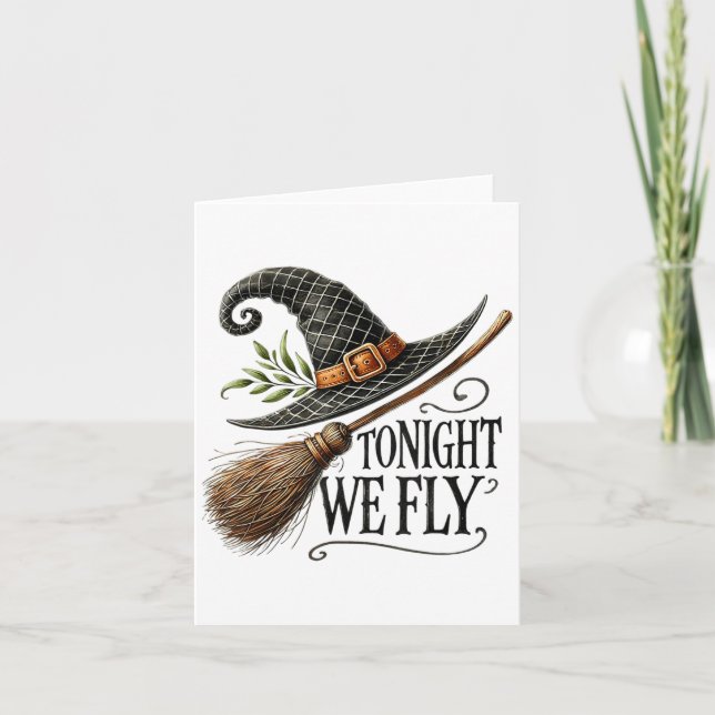 Tonight We Fly Witch Hat Broom Halloween Magic  Card (Front)