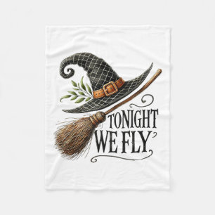Tonight We Fly Witch Hat Broom Halloween Magic Fleece Blanket