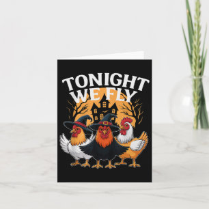 Tonight We Fly – Witchy Chicken Halloween Card