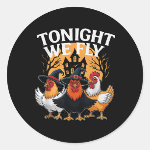 Tonight We Fly – Witchy Chicken Halloween Classic Round Sticker