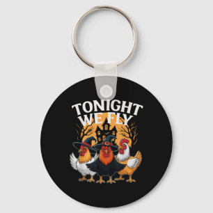 Tonight We Fly – Witchy Chicken Halloween Key Ring