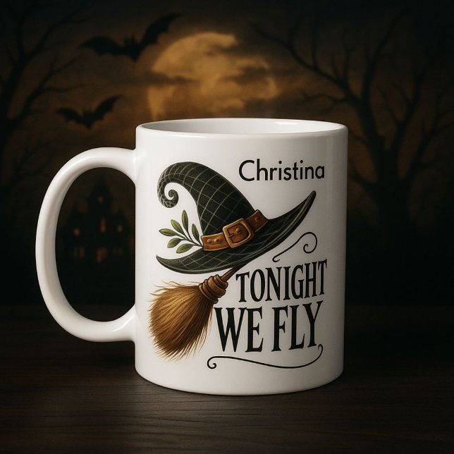  Tonight we fly with hat and broom witch Coffee Mug (Creator Uploaded)