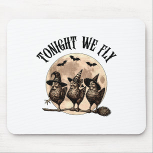 Tonight We Fly With Three Chickens On Halloween Br Mouse Pad