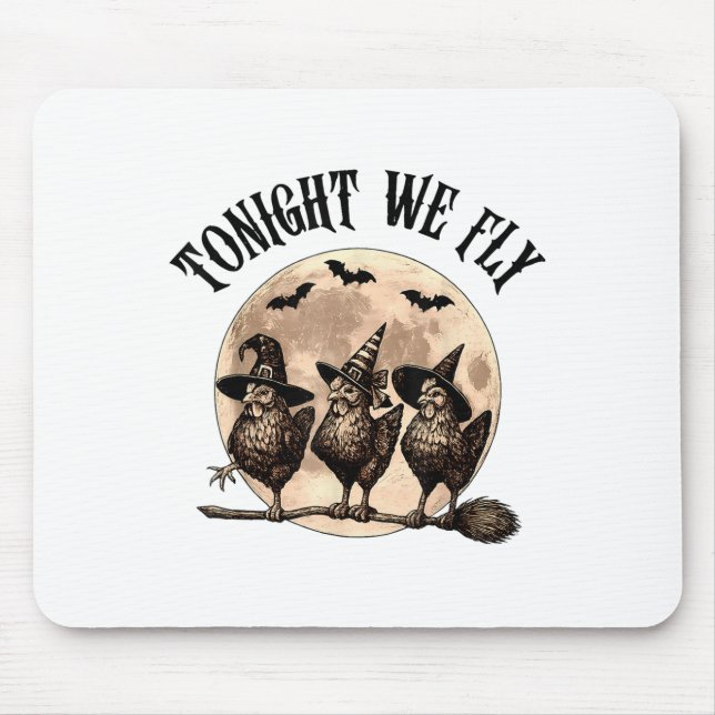 Tonight We Fly With Three Chickens On Halloween Br Mouse Pad (Front)