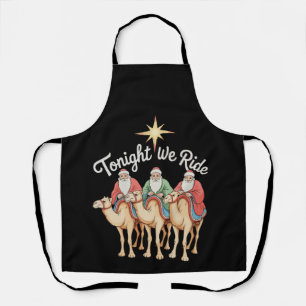 Tonight We Ride Christmas 3 Wise Men Christian Apron