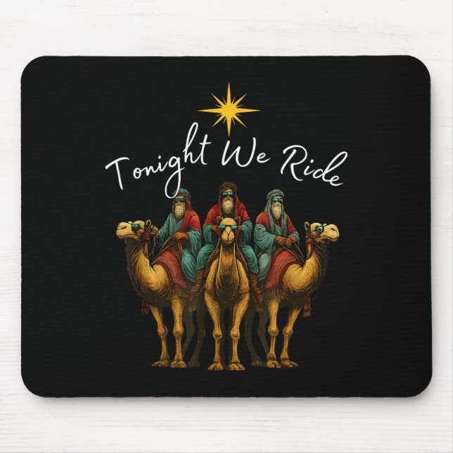 Tonight We Ride Christmas, 3 Wise Men, Christian C Mouse Pad (Front)