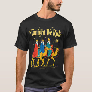 Tonight We Ride Christmas, 3 Wise Men, Christian C T-Shirt