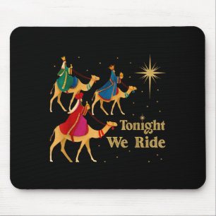 Tonight We Ride Christmas 3 Wise Men Christian Chr Mouse Pad