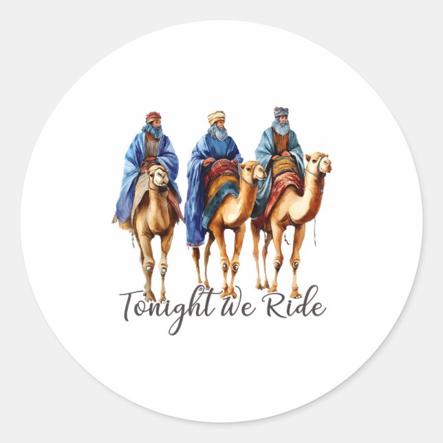 Tonight We Ride Christmas, 3 Wise Men Funny Christ Classic Round Sticker (Front)