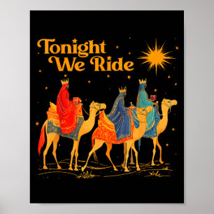 Tonight We Ride Three Wise Christmas Nativity Chri Poster