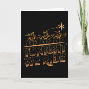 Tonight We Ride Three Wise Men Christmas Design Card