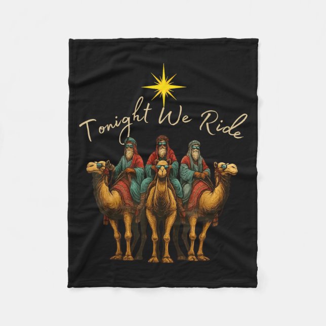 Tonight We Ride Three Wise Men Christmas Nativity  Fleece Blanket (Front)