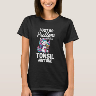 Tonsil Removal surgery funny Recovery Tonsillectom T-Shirt
