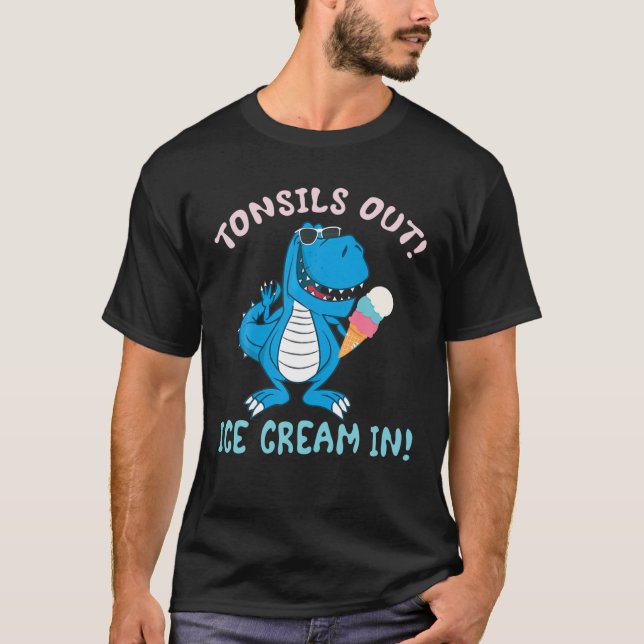 Tonsillectomy Surgery Tonsils Out Ice Cream In T-Shirt (Front)