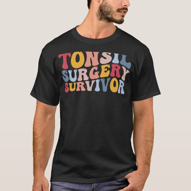 Tonsillitis Tonsillectomy Tonsil Surgery Survivor T-Shirt (Front)