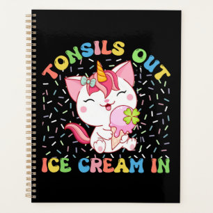 Tonsils Out, Ice Cream In Unicorn Cat Planner