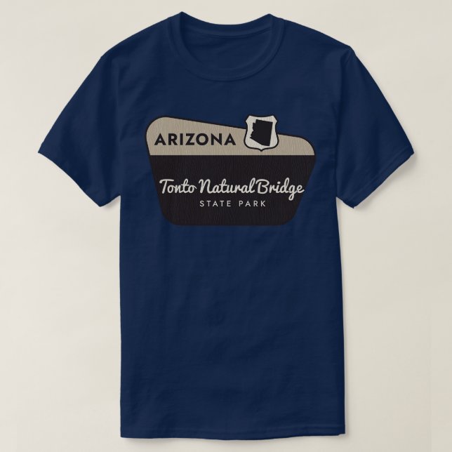 Tonto Natural Bridge State Park Arizona Welcome Si T-Shirt (Design Front)